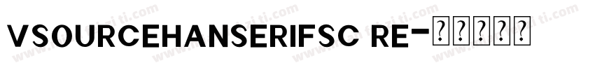 vsourcehanserifsc re字体转换